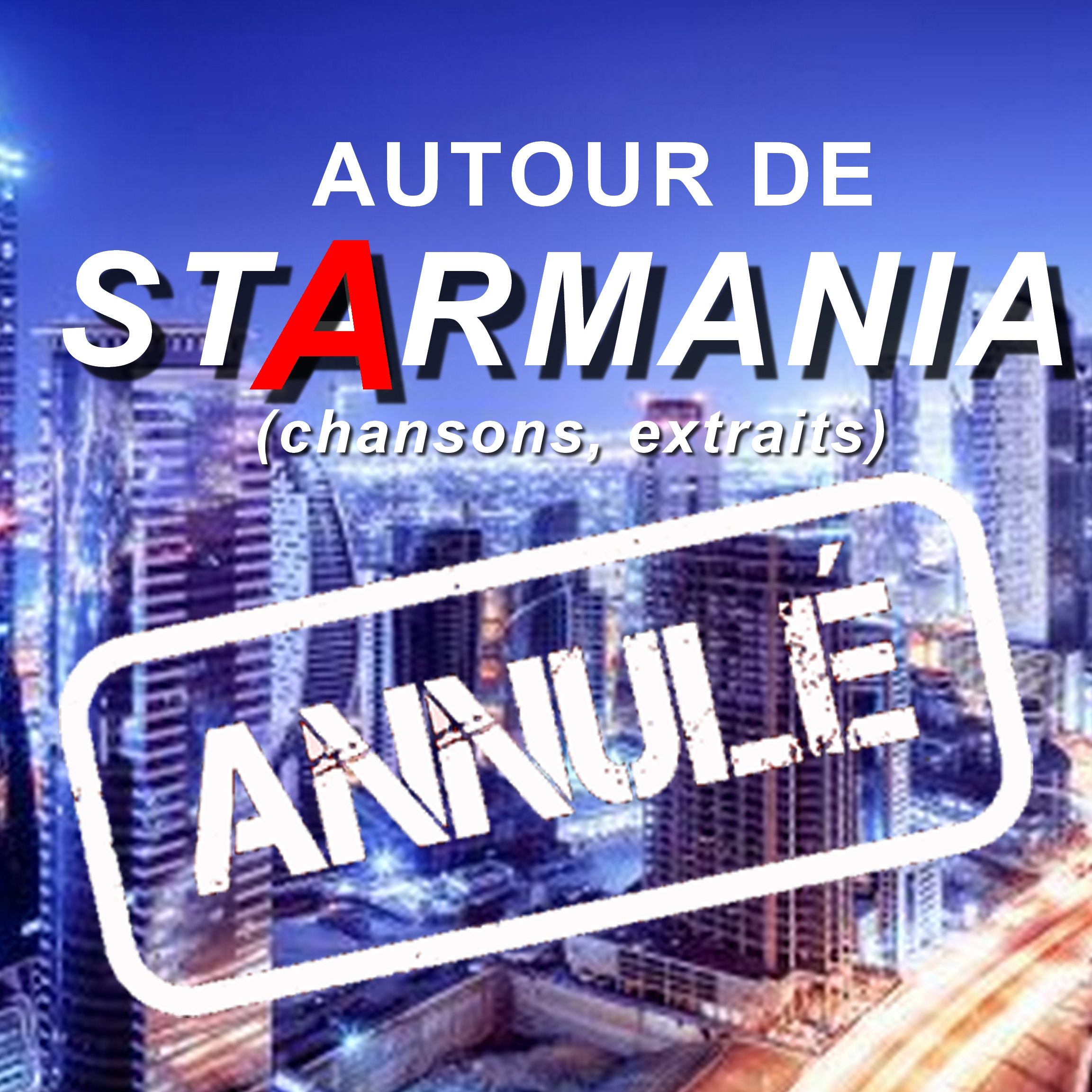ANNULÉ - Autour de Starmania ANNULÉ - Autour de Starmania